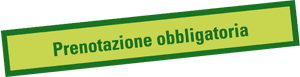 prenotazione obbligatoria